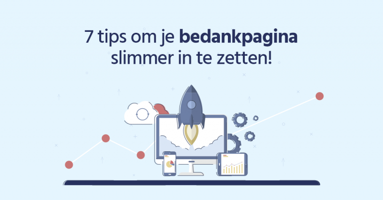 7 Tips Om Je Bedankpagina Slimmer In Te Zetten