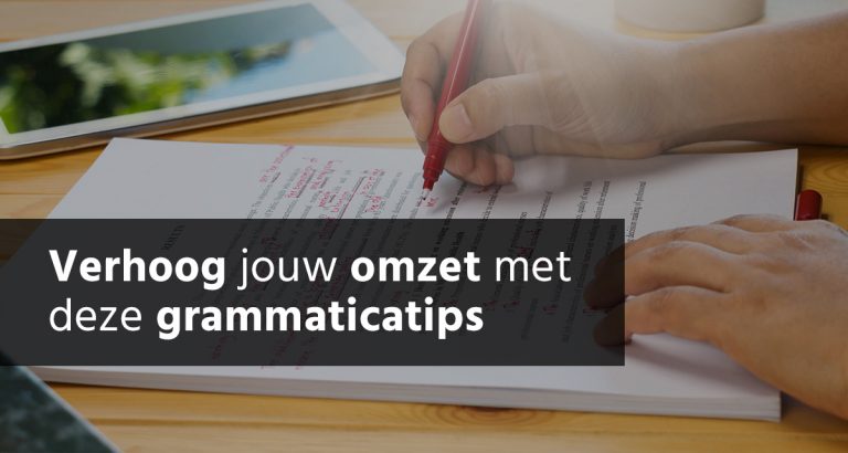 Verhoog jouw omzet met deze grammaticatips
