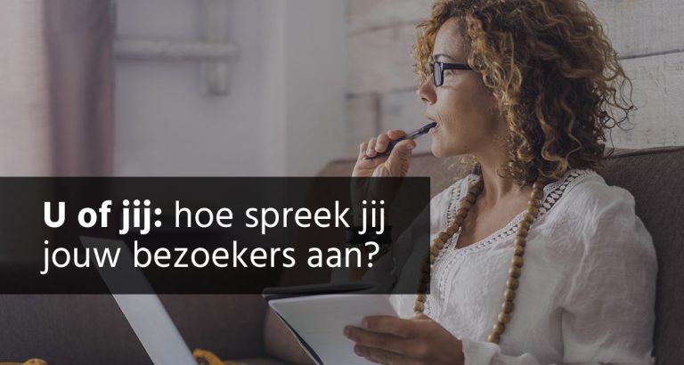 B&S Media Blog U Of Jij Hoe Spreek Jij Jouw Bezoekers Aan