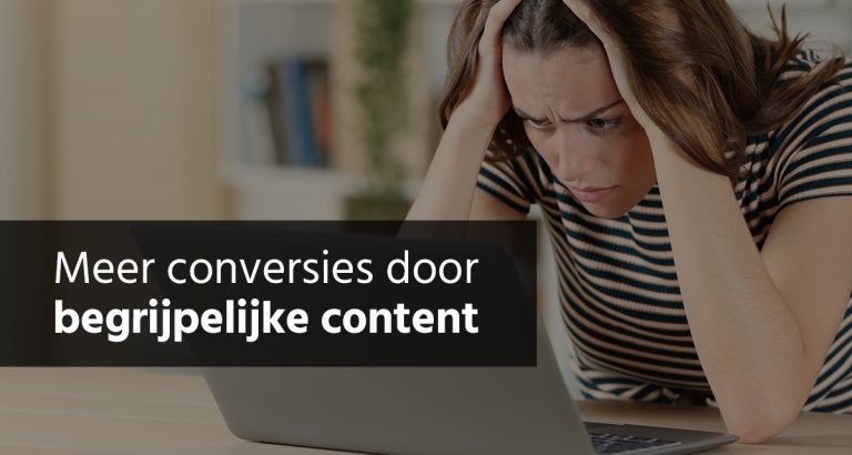 B&S Media Blog Meer Conversies Door Begrijpelijke Content