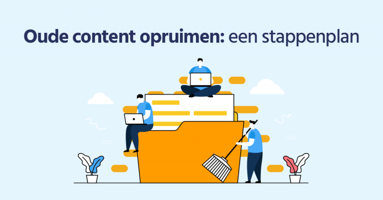 Ouden Content Opruimen Stappenplan