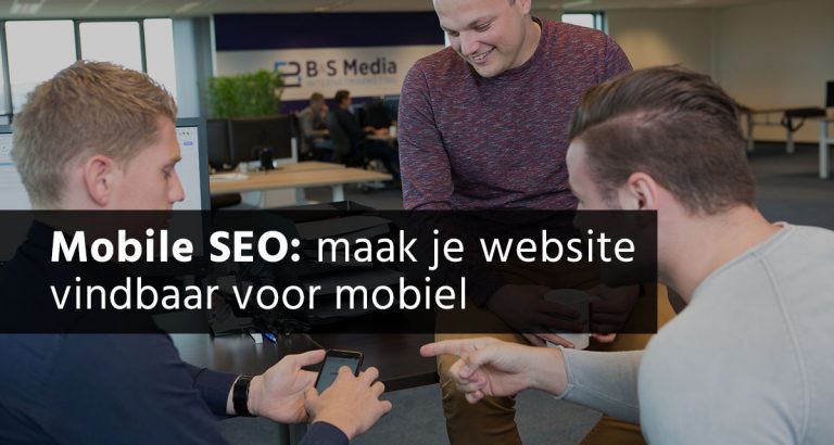 Mobile Seo Maak Je Website Vindbaar Voor Mobiel