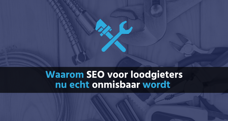 Geen Google Ads Meer Voor Loodgieters BS Media Internetmarketing - SEO wordt nu echt onmisbaar