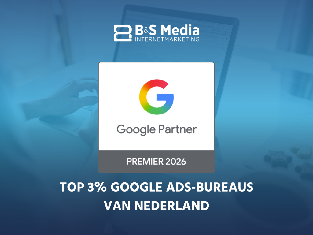 B&S Media Internetmarketing hoort bij de top 3% Google Ads-bureaus van Nederland.