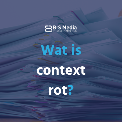 Context Rot Paper Wat is context rot? | B&S Media IM