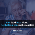Van lead naar klant - het belang van snelle reacties